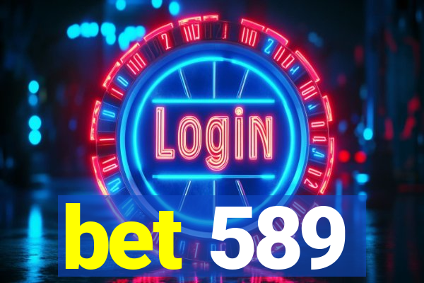 bet 589